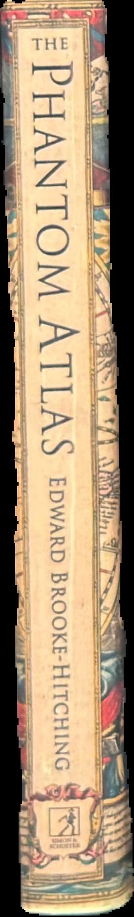The phantom atlas : the greatest myths, lies and blunders on maps live spine
