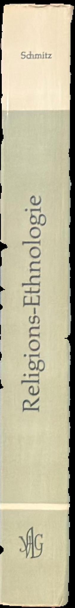 Religions - Ethnologie / herausgegeben von Carl August Schmitz live spine