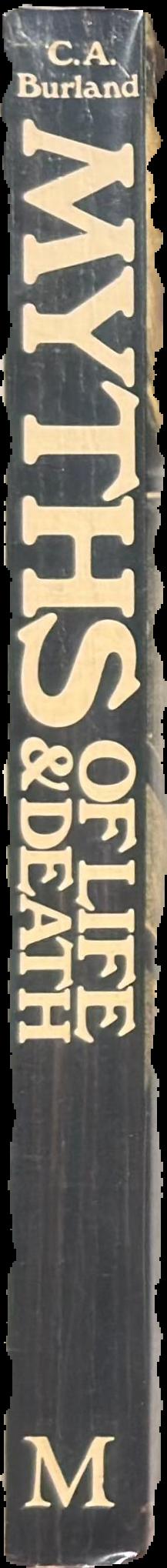 Myths of life & death / C. A. Burland live spine