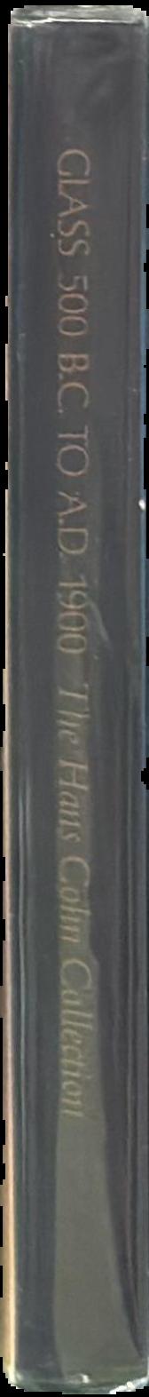 Glass 500 B.C. to A.D. 1900 : the Hans Cohn collection live spine