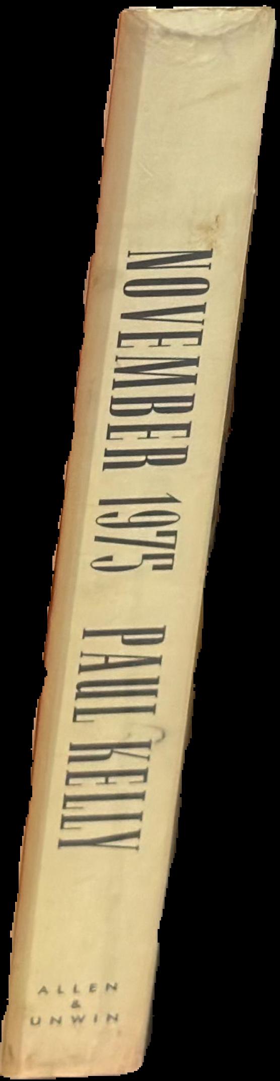 November 1975 : the inside story of Australia's greatest political crisis live spine