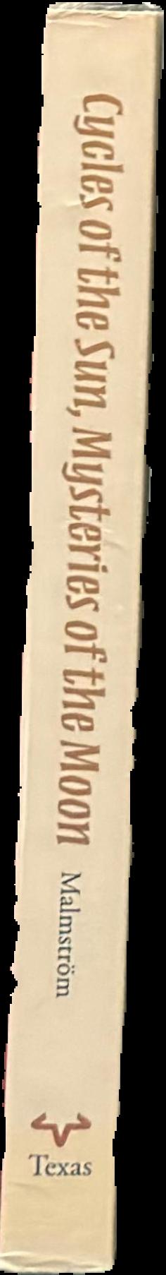 Cycles of the sun, mysteries of the moon : the calendar in Mesoamerican civilization / Vincent H. Malmström live spine