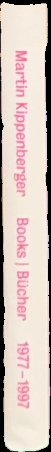Annotated catalogue raisonne of the books by Martin Kippenberger 1977-1997 live spine