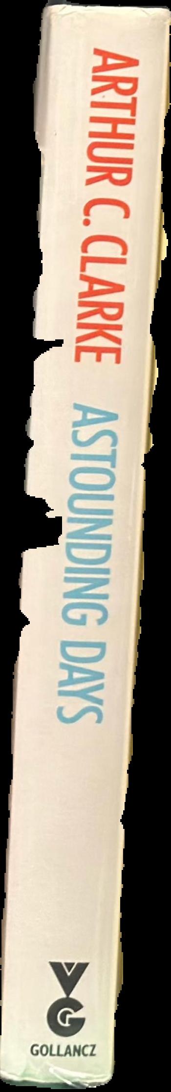 Astounding days : a science fictional autobiography / Arthur C. Clarke live spine