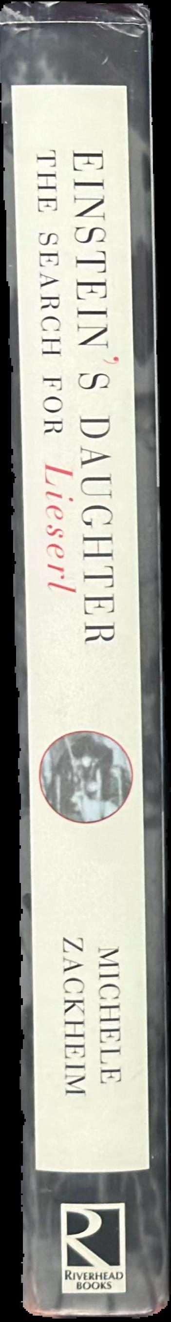 Einstein's daughter : the search for Lieserl live spine