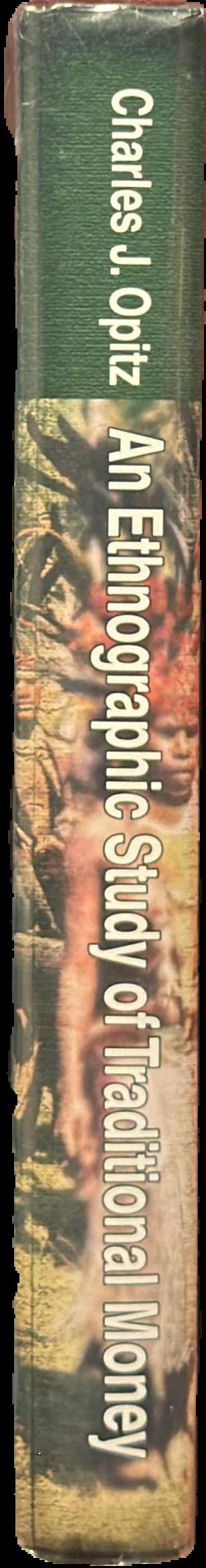 Ethnographic study of traditional money : a definition of money and descriptions of traditional money live spine