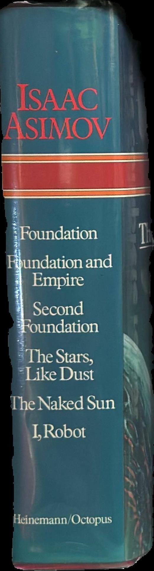 The foundation trilogy ; The stars, like dust ; The naked sun ; I, robot live spine