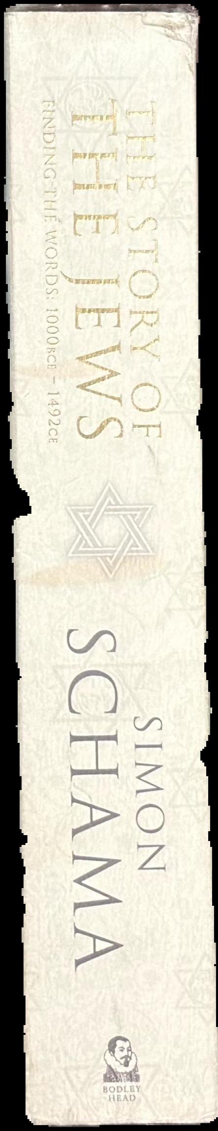 The story of the Jews : finding the words 1000 BCE-1492 CE / Simon Schama live spine
