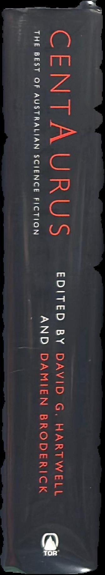 Centaurus : the best of Australian science fiction live spine