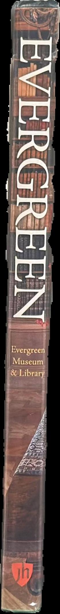 Evergreen : the Garrett family, collectors and connoisseurs live spine