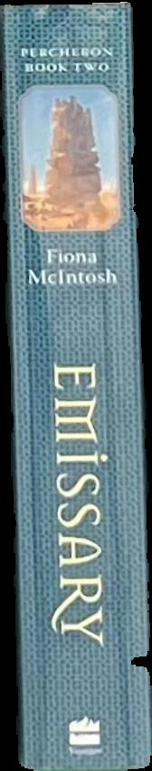 Emissary / Fiona McIntosh live spine