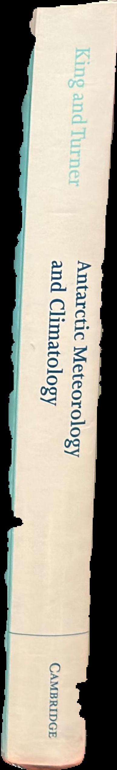 Antarctic meteorology and climatology / J. C. King ; J. Turner live spine