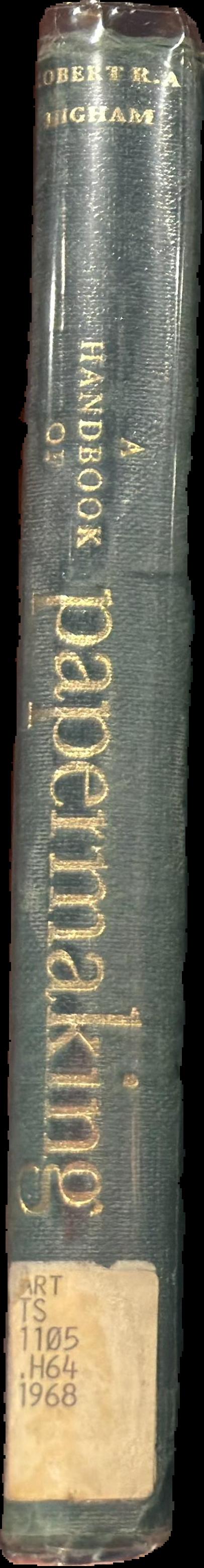 A handbook of papermaking  the technology of pulp, paper and board manufacture live spine