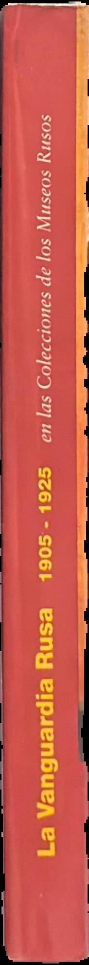 La Vanguardia rusa, 1905 – 1925, en las colecciones de los museos rusos live spine