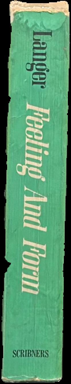 Feeling and form : a theory of art developed from Philosophy in a new key live spine