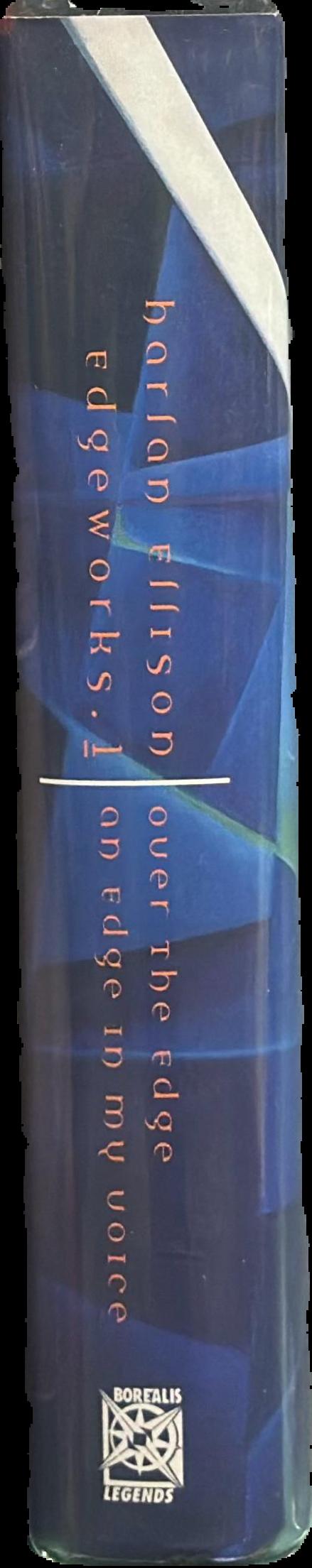 Edgeworks 1 : over the edge : an edge in my voice / Harlan Ellison live spine