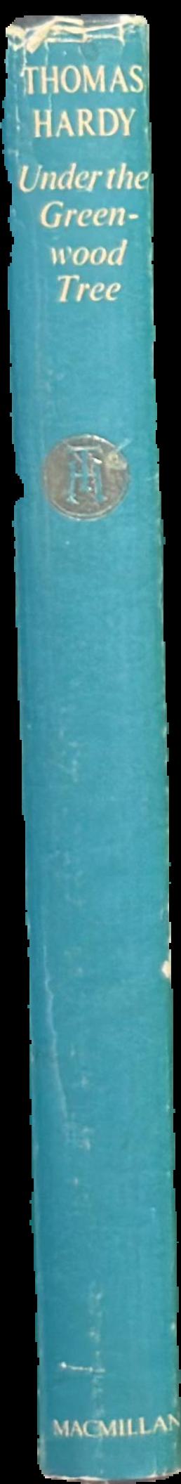 Under the Greenwood tree, or, The Mellstock quire : a rural painting of the Dutch School live spine