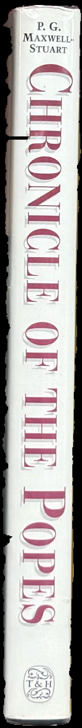 Chronicle of the Popes : the reign-by-reign record of the Papacy from St Peter to the present live spine