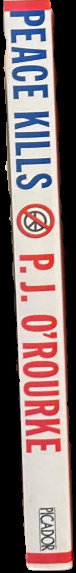 Peace kills : America's fun new imperialism / P.J. O'Rourke live spine