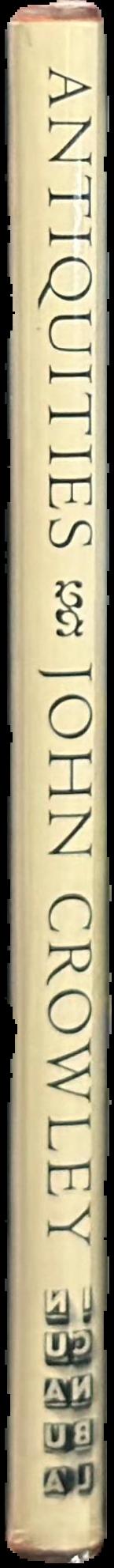 Antiquities : Seven stories / John Crowley live spine