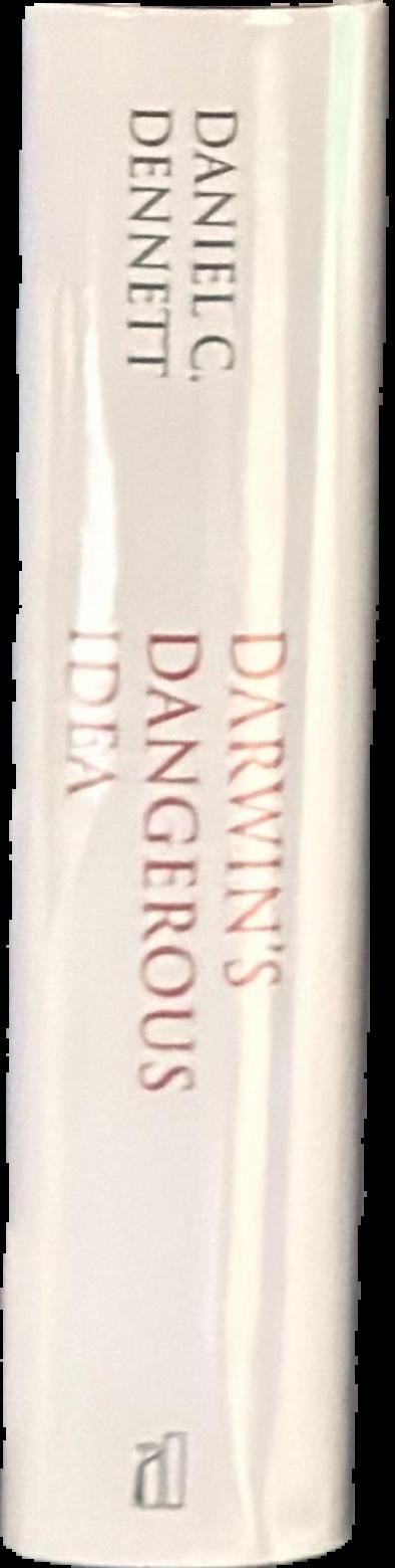 Darwin's dangerous idea : evolution and the meanings of life / Daniel C. Dennett live spine