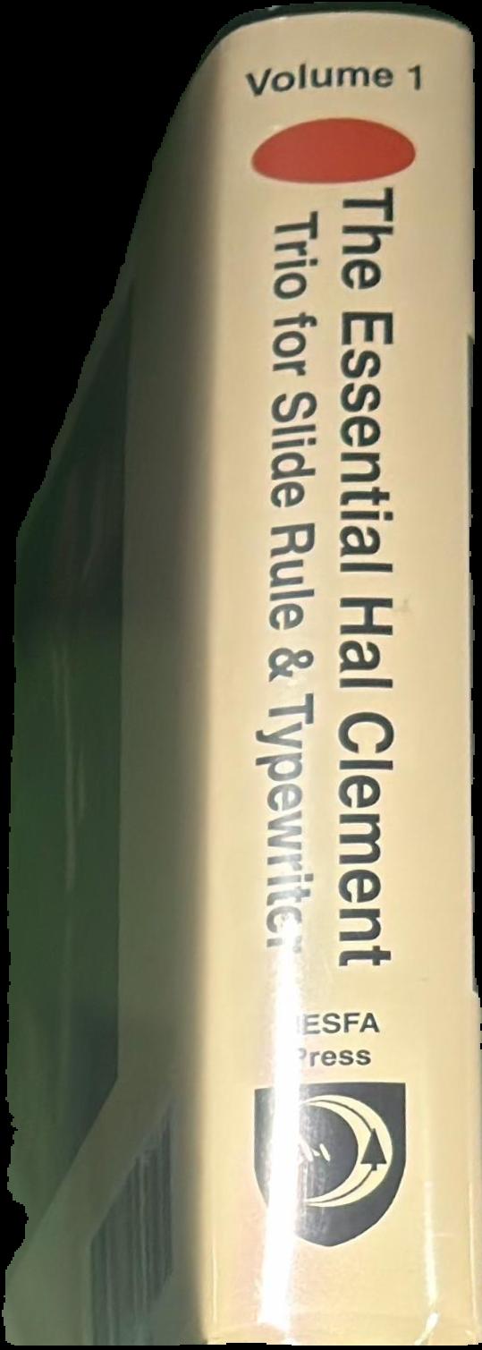 The essential Hal Clement volume 1 : trio for slide rule & typewriter / edited by Mark L. Olson and Anthony R. Lewis live spine
