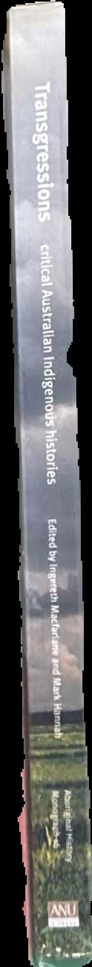 Transgressions: critical Australian Indigenous histories live spine