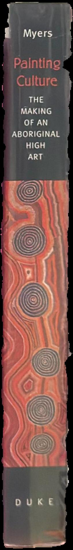 Painting culture : the making of an Aboriginal high art live spine