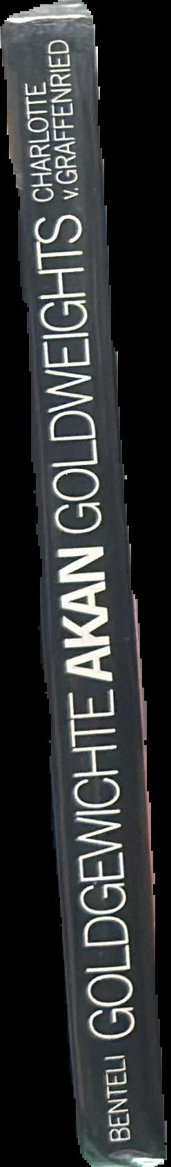 Akan goldweights in the Berne Historical Museum = Akan Goldgewichte im Bernischen Historischen Museum / Charlotte v. Graffenried live spine