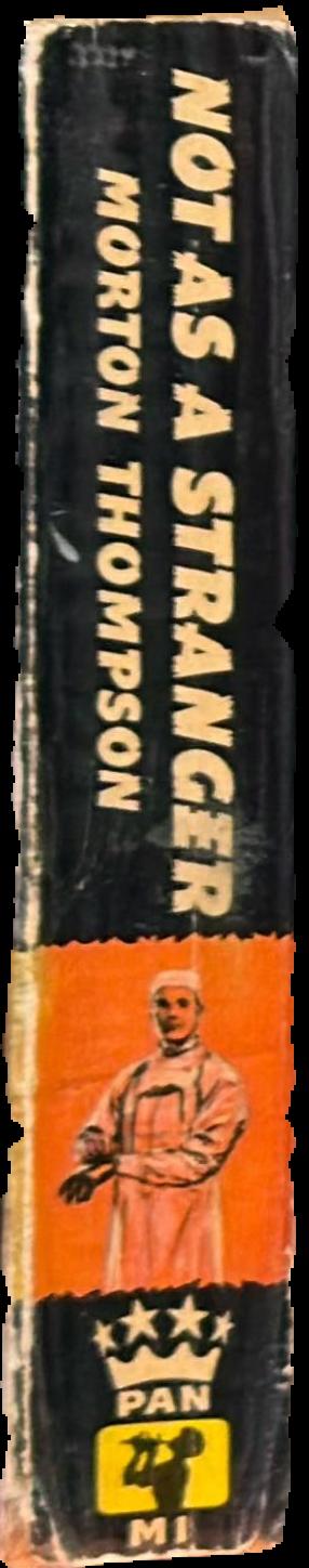 Not as a stranger / Morton Thompson live spine
