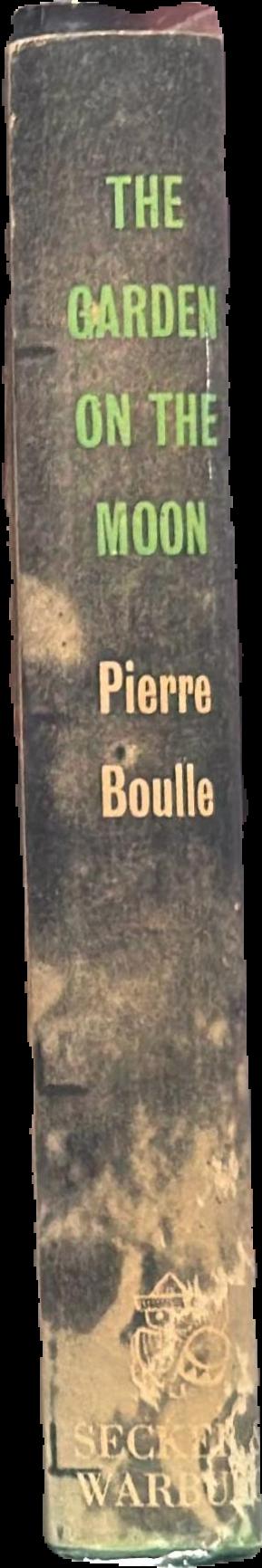 The garden on the Moon / Pierre Boulle ; translated from the French by Xan Fielding live spine