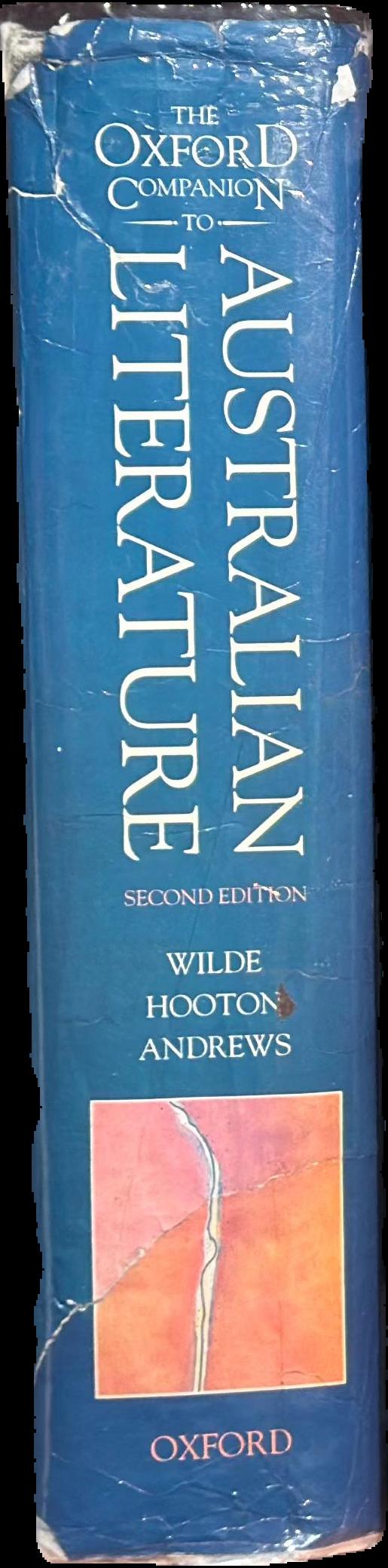The Oxford companion to Australian literature / William H. Wilde, Joy Hooton, Barry Andrews live spine