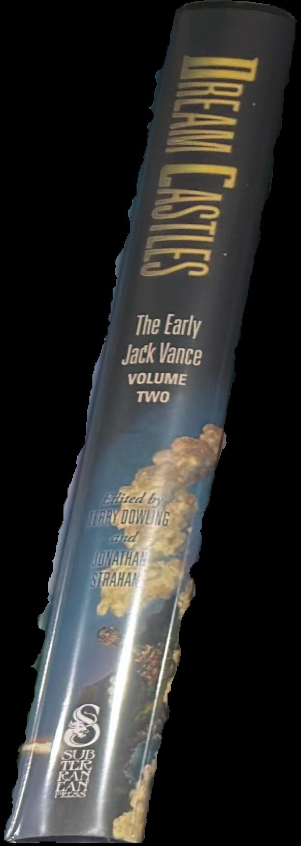 Dream castles : the early Jack Vance, volume two / edited by Terry Dowling and Jonathan Strahan live spine