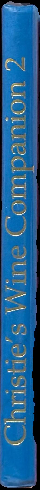 Christie's wine companion 2 / edited by Patrick Matthews ; designed by Christopher Bradshaw live spine