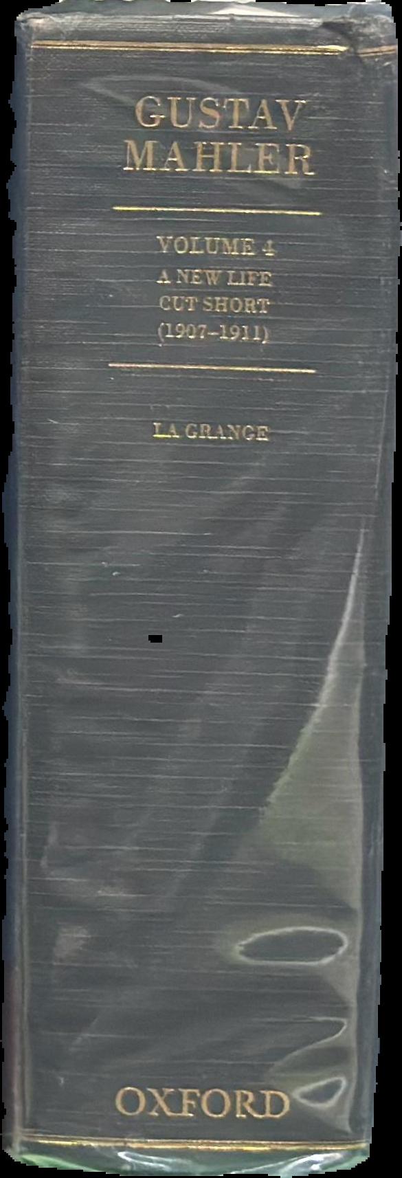 Gustav Mahler : volume 4, a new life cut short (1907-1911) live spine