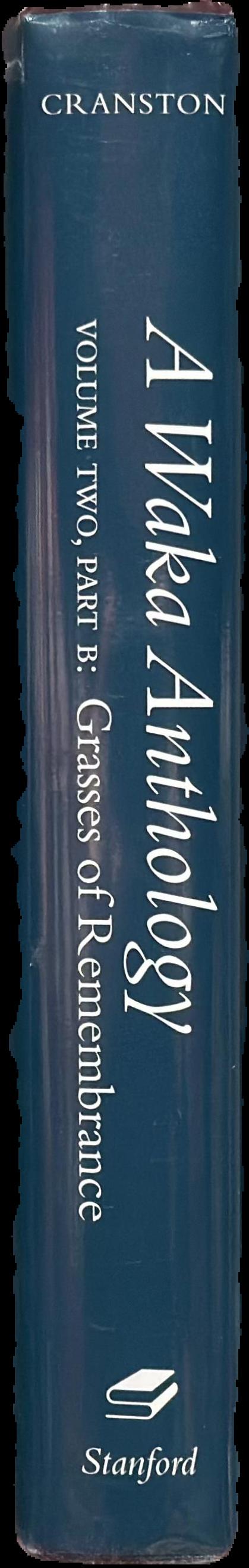 A Waka anthology : volume two : grasses of remembrance : part B live spine