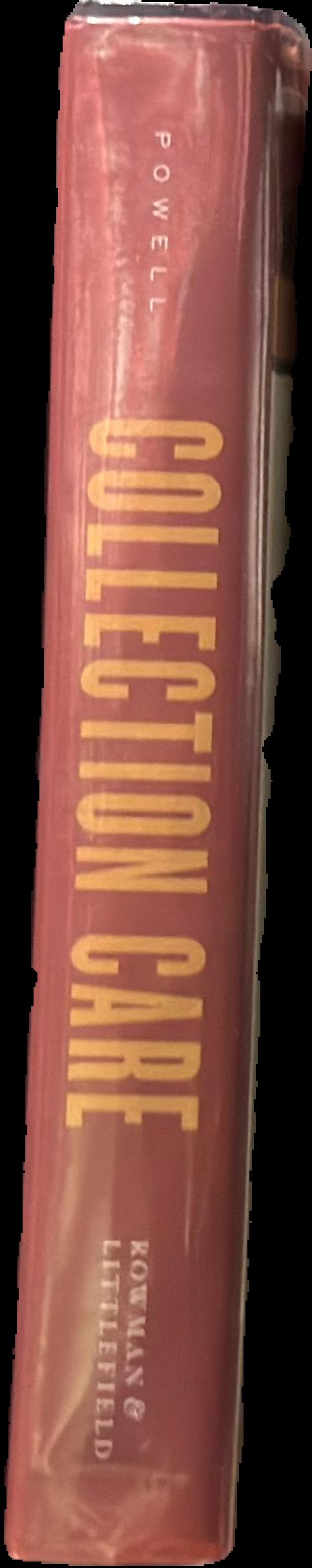 Collection care : an illustrated handbook for the care and handling of cultural objects live spine