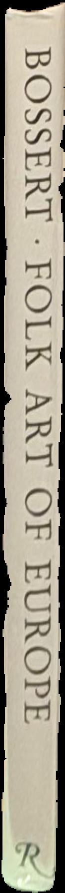 Folk art of Europe / Helmuth Th. Bossert live spine
