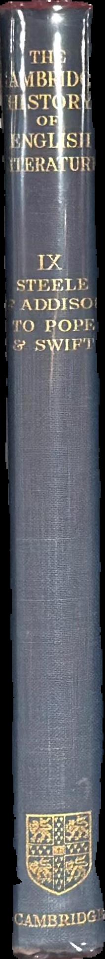 The Cambridge history of English literature : volume IX : from Steele and Addison to Pope and Swift live spine
