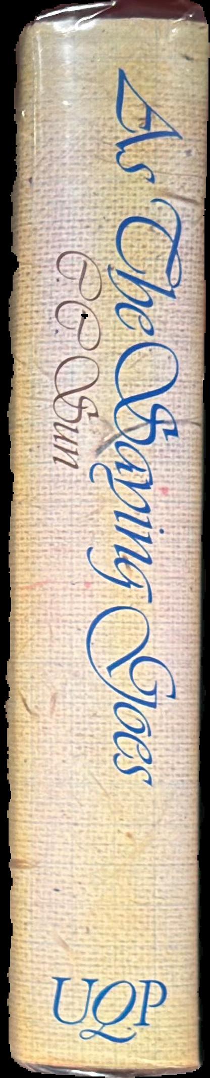 As the saying goes : an annotated anthology of Chinese and equivalent English sayings and expressions, and an introduction to Xiehoyŭ (Chinese wit) live spine