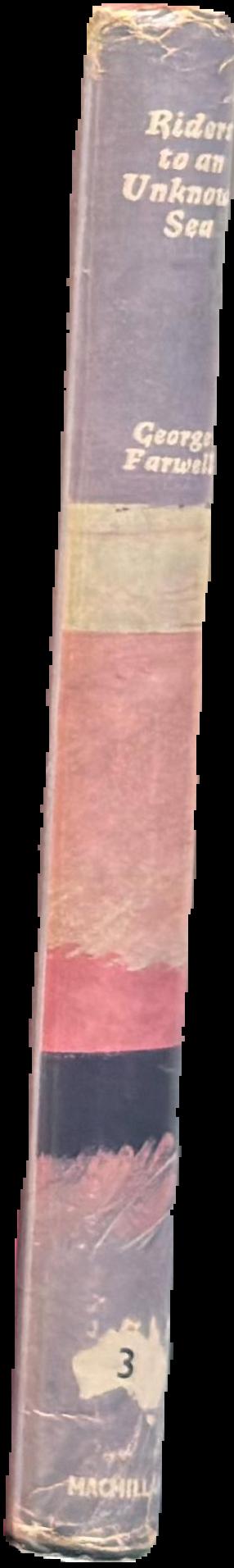 Riders to an unknown sea : the story of Charles Sturt, explorer live spine