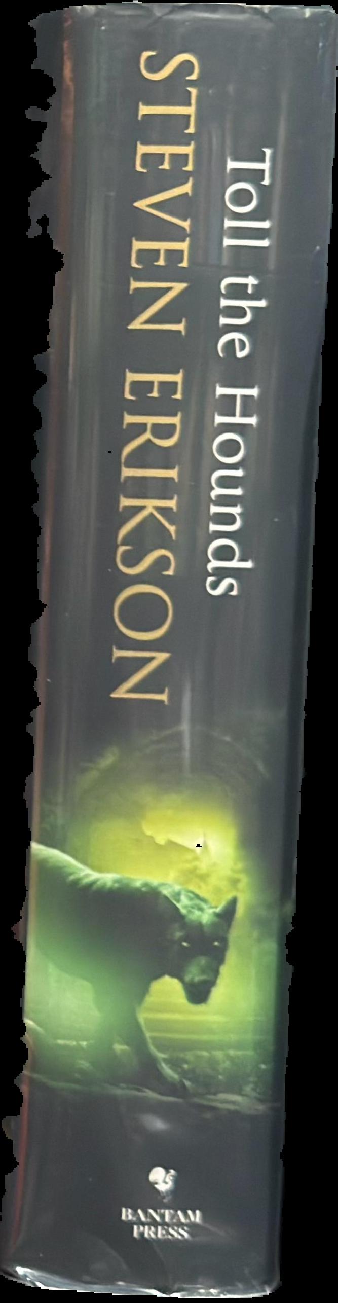 Toll the Hounds : a tale of the Malazan book of the fallen live spine