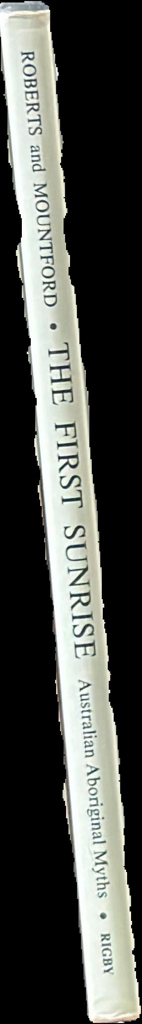 The first sunrise : Australian Aboriginal myths in paintings live spine