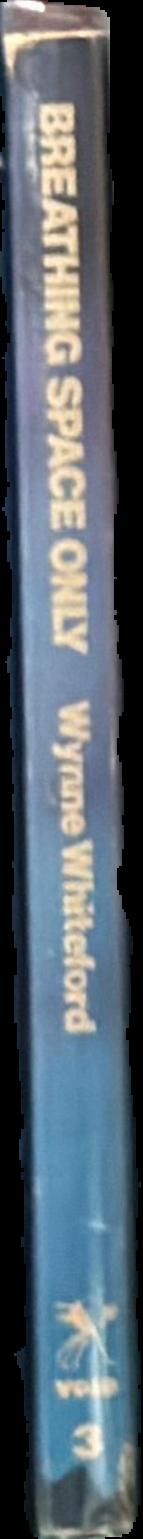 Breathing space only / Wynne Whiteford live spine