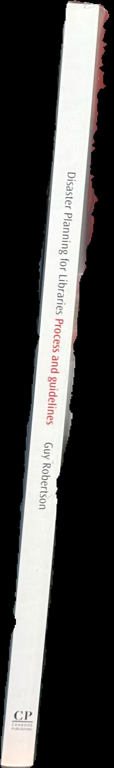 Disaster planning for libraries : process and guidelines live spine