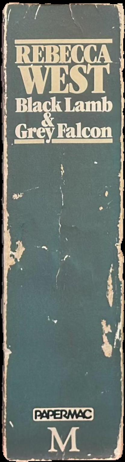 Black lamb and grey falcon : a journey through Yugoslavia / Rebecca West live spine