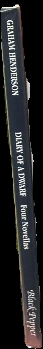 Diary of a dwarf : four novellas / Graham Henderson live spine