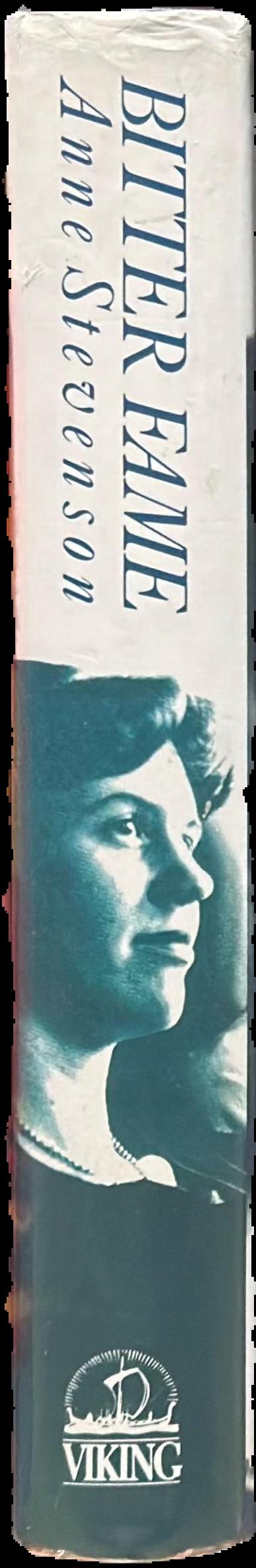 Bitter fame : a life of Sylvia Plath live spine