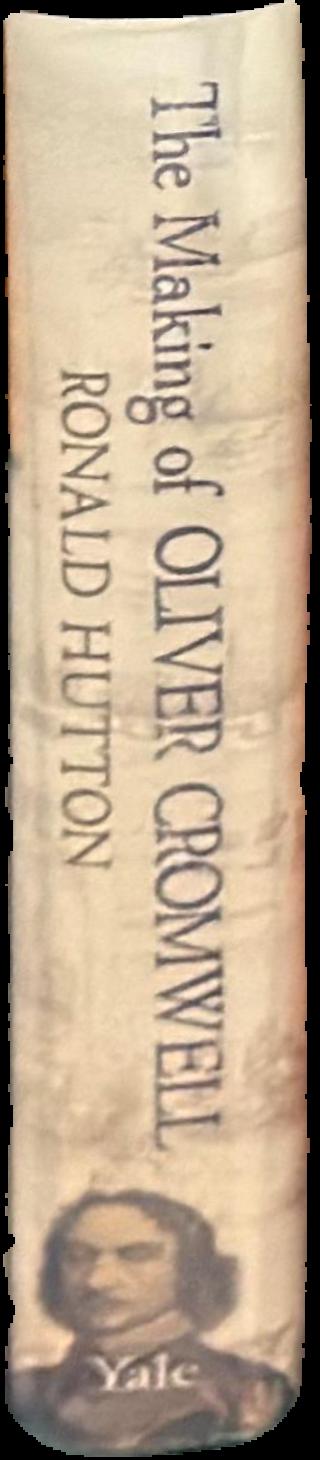 The making of Oliver Cromwell / Ronald Hutton live spine