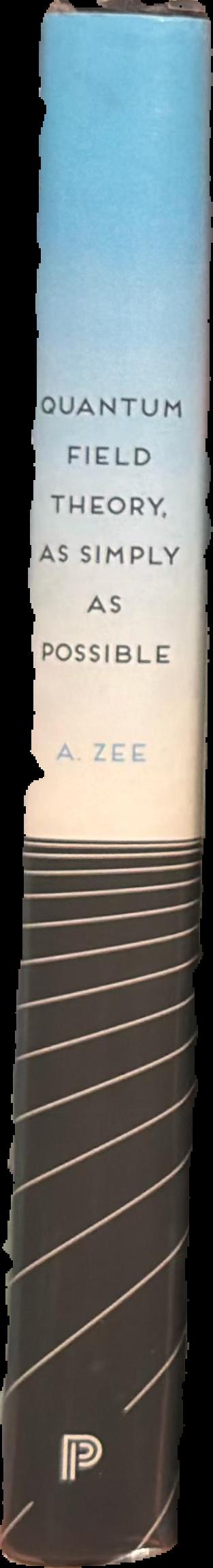 Quantum field theory : as simply as possible / A. Zee live spine
